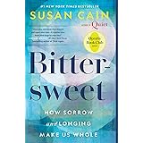 Bittersweet (Oprah's Book Club): How Sorrow and Longing Make Us Whole