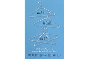 Wash, Wear, and Care: Clothing and Laundry in Long-Term Residential Care