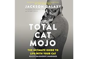 Total Cat Mojo: The Ultimate Guide to Life with Your Cat