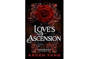 Love's Ascension: A YA Dark Romantasy (Rewritten Fates Prequel)