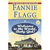 Welcome to the World, Baby Girl!: A Novel (Elmwood Springs)