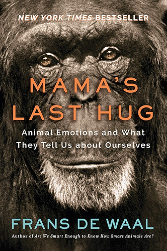 Download Mama's Last Hug: Animal Emotions and What They Tell Us about Ourselves (English Edition) PDF