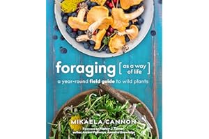 Foraging as a Way of Life: A Year-Round Field Guide to Wild Plants