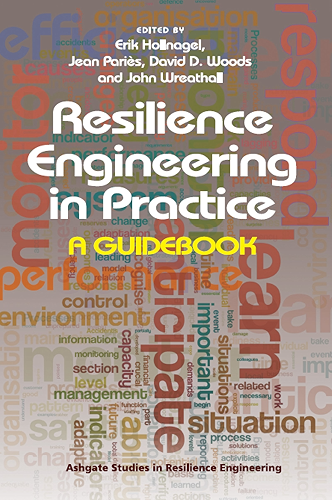 Download Resilience Engineering in Practice: A Guidebook (Ashgate Studies in Resilience Engineering) (English Edition) PDF
