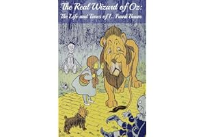 The Wizard of Oz Encyclopedia: The Ultimate Guide to the Characters, Lands, Politics, and History of Oz