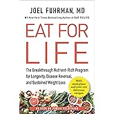 Eat for Life: The Breakthrough Nutrient-Rich Program for Longevity, Disease Reversal, and Sustained Weight Loss