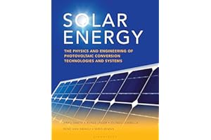 Solar Energy: The physics and engineering of photovoltaic conversion, technologies and systems