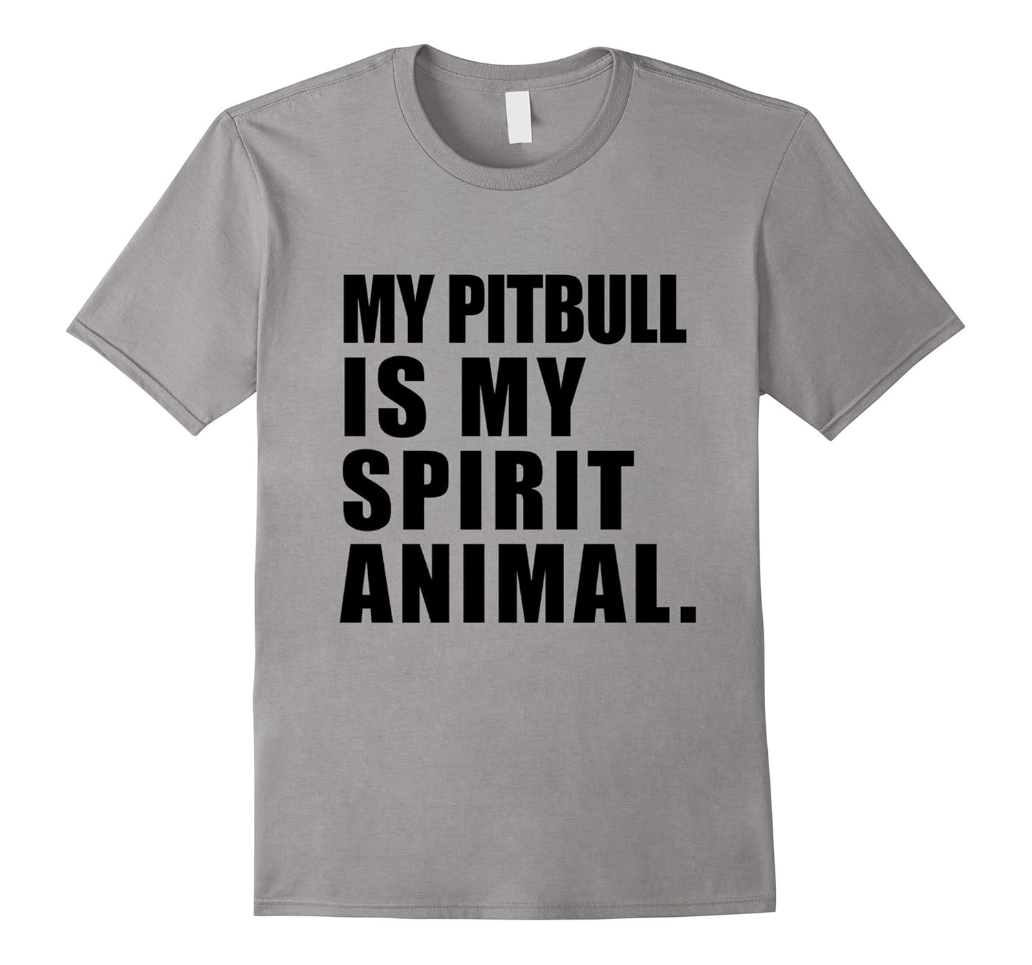 My Pitbull Is My Spirit Animal Funny Dog Shirt-Rose