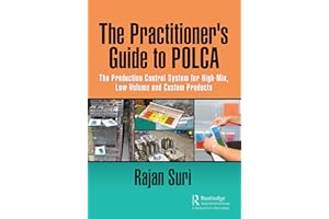 The Practitioner's Guide to POLCA: The Production Control System for High-Mix, Low-Volume and Custom Products