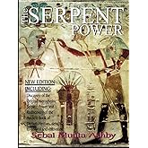 The Serpent Power: The Ancient Egyptian Mystical Wisdom of the Inner Life Force