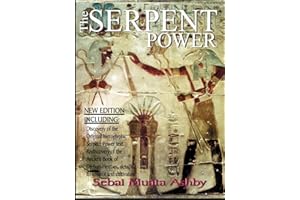 The Serpent Power: The Ancient Egyptian Mystical Wisdom of the Inner Life Force