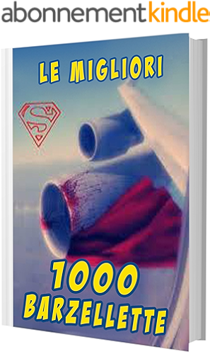 Download 1000 Barzellette: Le migliori 1000 barzellette (edizione riveduta) (Italian Edition) PDF