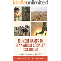 101 More Games To Play Whilst Socially Distancing: Book 2 - For Children Aged 3-7 (101 Games) book cover