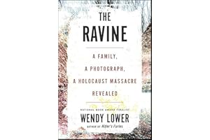 The Ravine: A Family, a Photograph, a Holocaust Massacre Revealed