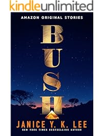 Bush (Kindle Single)