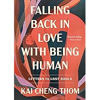 Falling Back in Love with Being Human: Letters to Lost Souls