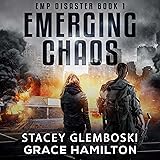 Emerging Chaos: EMP Disaster, Book 1