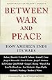 Between War and Peace: How America Ends Its Wars
