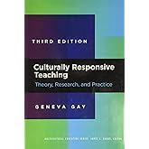 Culturally Responsive Teaching: Theory, Research, and Practice (Multicultural Education Series)