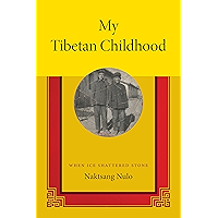 My Tibetan Childhood: When Ice Shattered Stone book cover