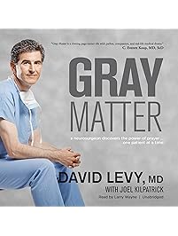 Gray Matter: A Neurosurgeon Discovers the Power of Prayer&hellip;One Patient at a Time