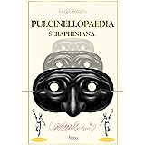 Pulcinellopaedia Seraphiniana