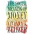 The Social Meaning of Money: Pin Money, Paychecks, Poor Relief, and Other Currencies