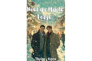 Noël au Maple Lodge: Une Romance Gay de Noël en Petite Ville (Chaleur de Noël) (French Edition)