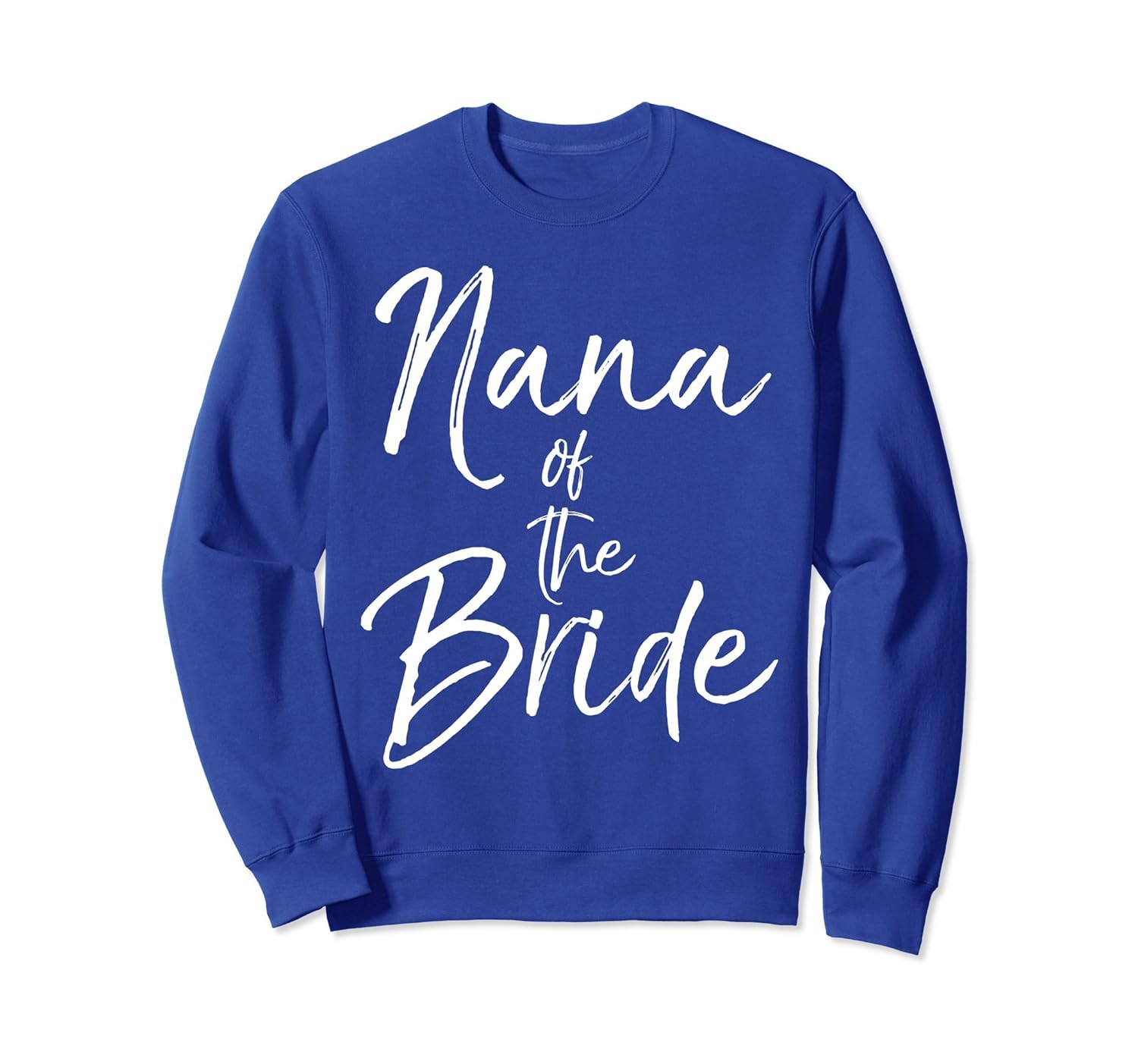 Nana of the Bride Sweatshirt for Women Wedding Grandma Gift-anz