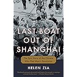 Last Boat Out of Shanghai: The Epic Story of the Chinese Who Fled Mao's Revolution