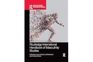 Routledge International Handbook of Masculinity Studies