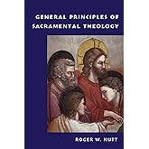General Principles of Sacramental Theology