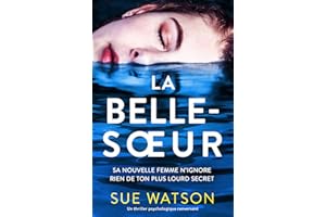 La Belle-sœur: Un thriller psychologique renversant (French Edition)