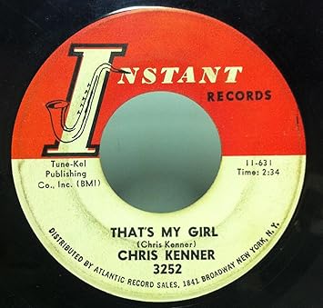 Chris Kenner Chris Kenner Land Of 1000 Dances That S My Girl 45 Rpm Single Amazon Com Music