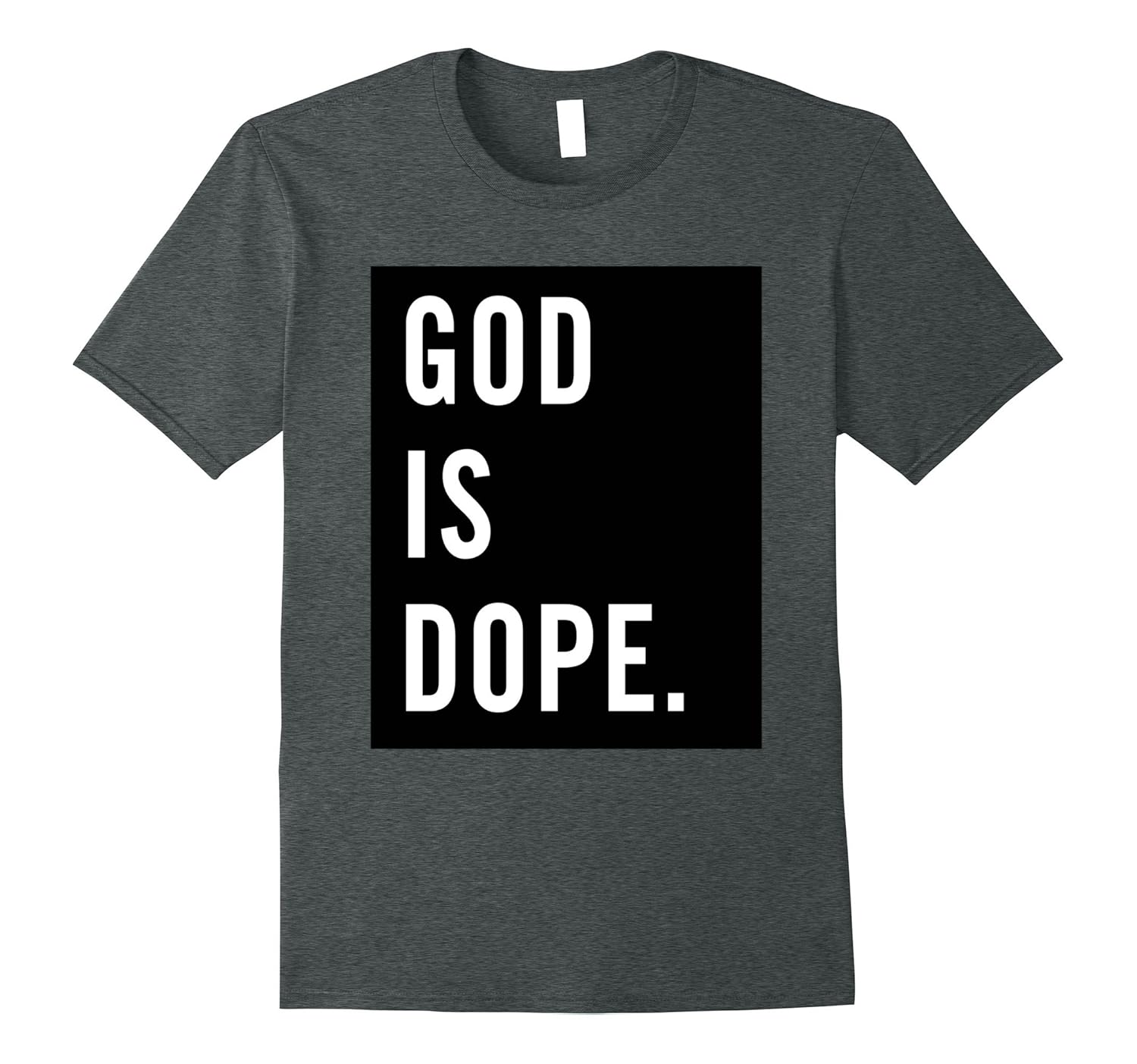 God Is Dope T-Shirt-ANZ