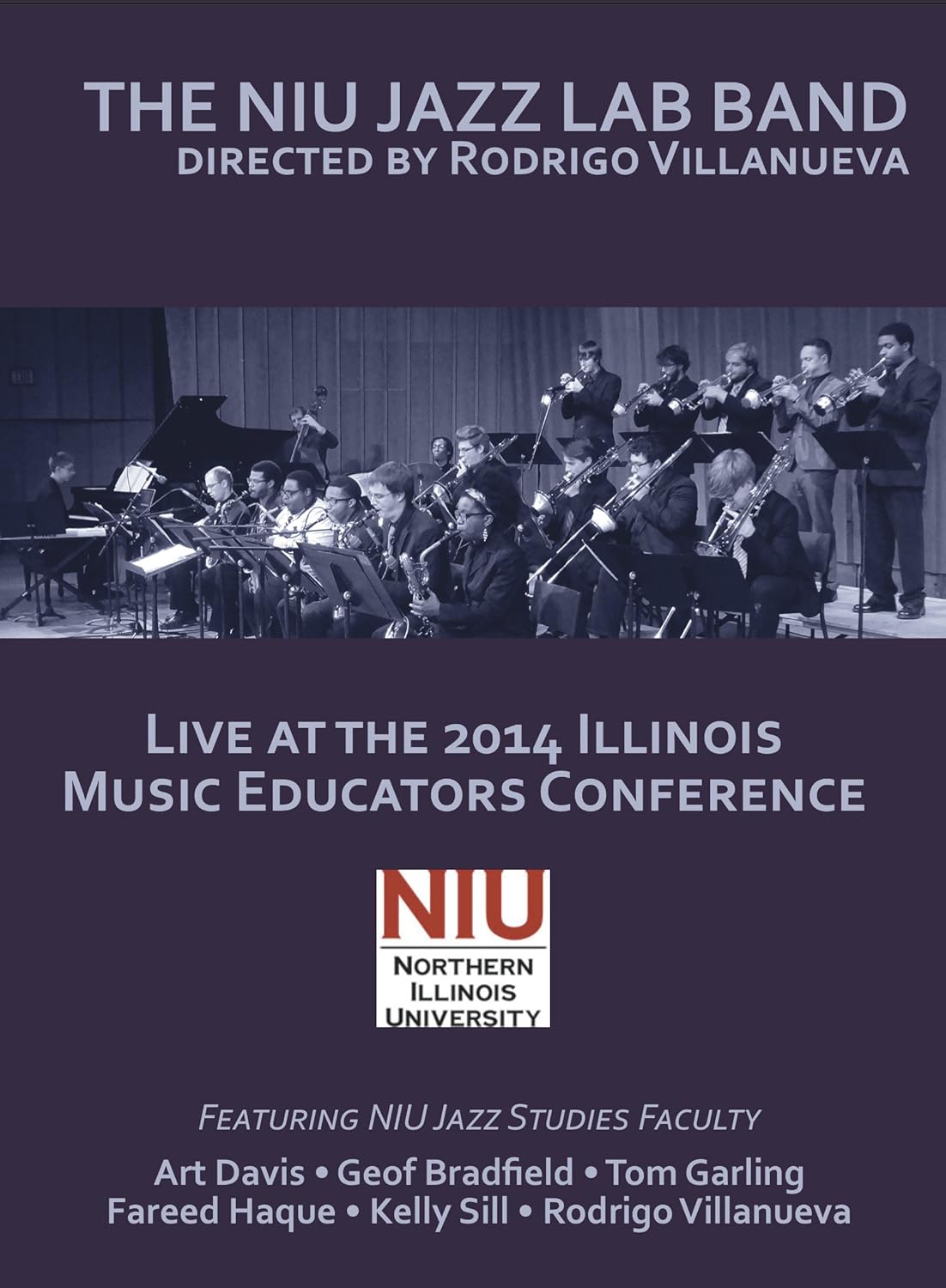 The NIU Jazz Lab Band, Directed by Rodrigo Villanueva. Live at the 2014 Illinois Music Education Conference