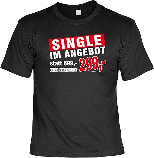 sabuy TShirt Single Lustiges Sprüche Shirt ALS Geschenk für Singles