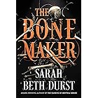 The Bone Maker: A Novel
