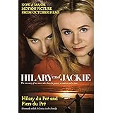 Hilary and Jackie: The True Story of Two Sisters Who Shared a Passion, a Madness and a Man