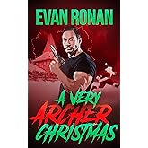 A Very Archer Christmas: A Comedy of Terrors (Nick Archer Slayer Series Book 6)
