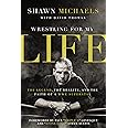 Wrestling for My Life: The Legend, the Reality, and the Faith of a WWE Superstar