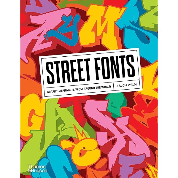 Graffiti Alphabets: Street Fonts from Around the World : Walde