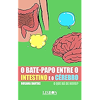 O bate-papo entre o intestino e o cérebro - o que há de novo? (Portuguese Edition) book cover