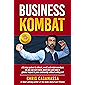 Business Kombat: A 5 Step system to attract, enroll and retain members So you can earn more, work less and make a…