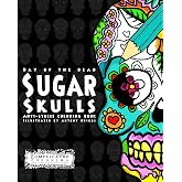 Day of the Dead - Sugar Skulls: Anti-Stress Coloring Book (Complicated Coloring)