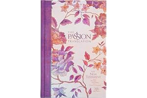 The Passion Translation New Testament (2020 Edition) HC Peony: With Psalms, Proverbs and Song of Songs