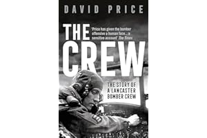 The Crew: The Story of a Lancaster Bomber Crew