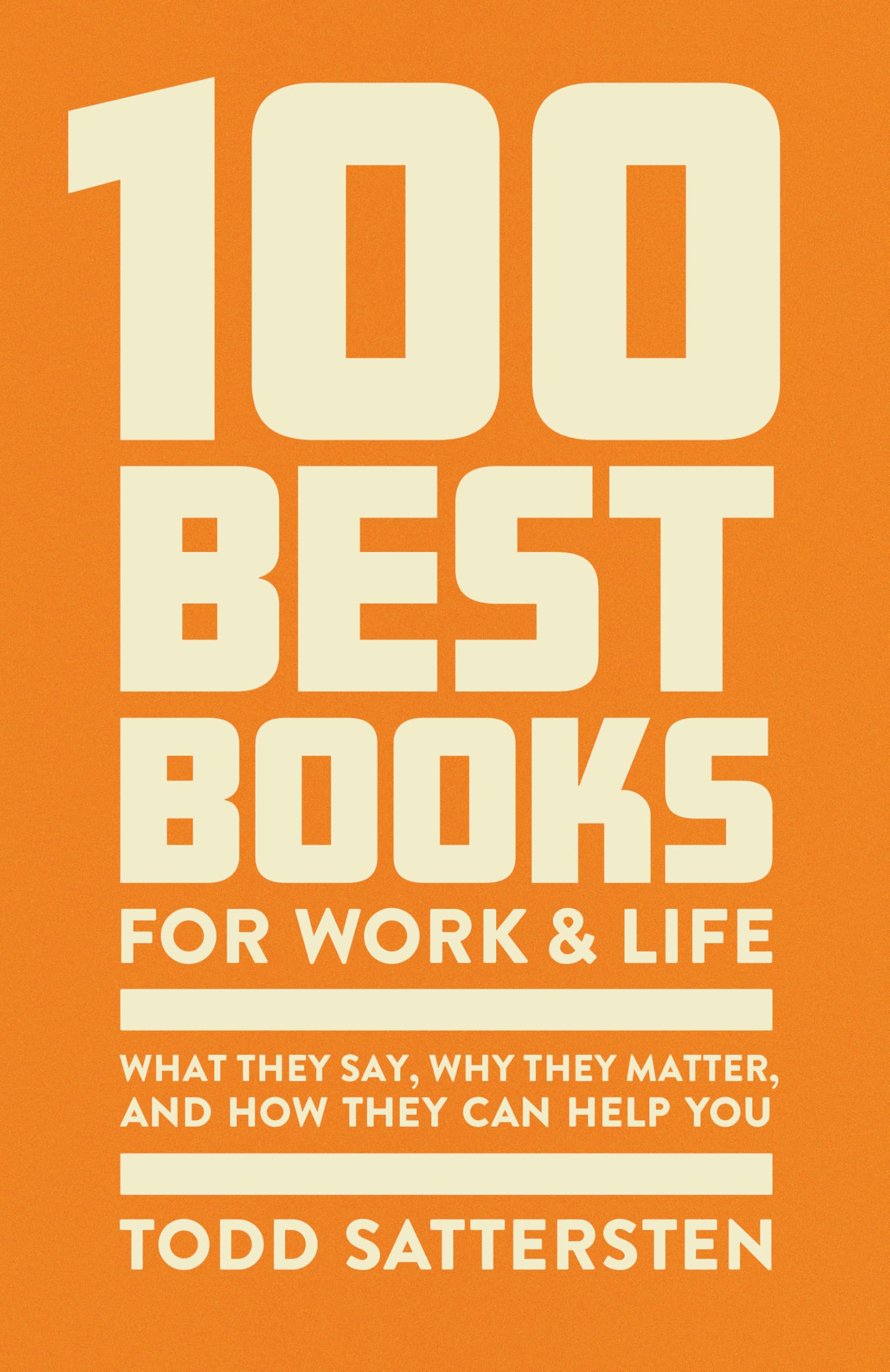 100 Best Books for Work and Life: What They
