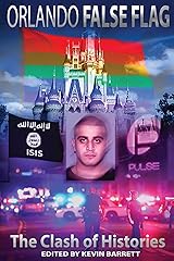 Orlando False Flag: The Clash of Histories Kindle Edition