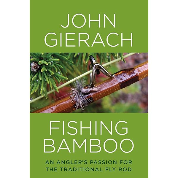 A Master's Guide to Building a Bamboo Fly Rod: The Essential